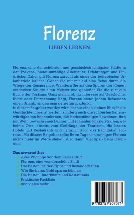 Produktbild: Florenz lieben lernen: Der perfekte Reisef&uuml;hrer f&uuml;r einen unvergesslichen Aufenthalt in Florenz inkl. Insider-Tipps und Packliste