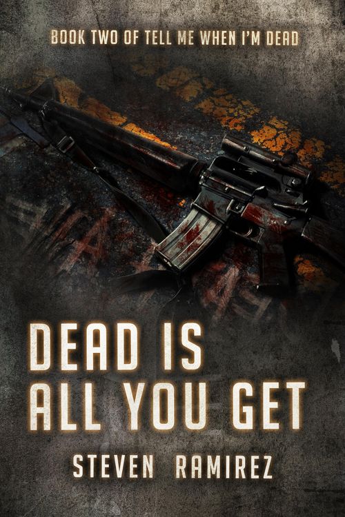 Produktbild: Dead Is All You Get: Book Two of TELL ME WHEN I'M DEAD