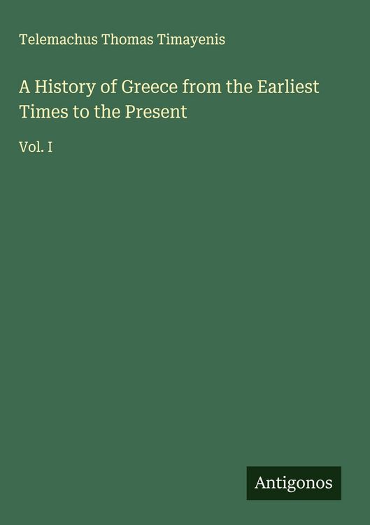 Produktbild: A History of Greece from the Earliest Times to the Present