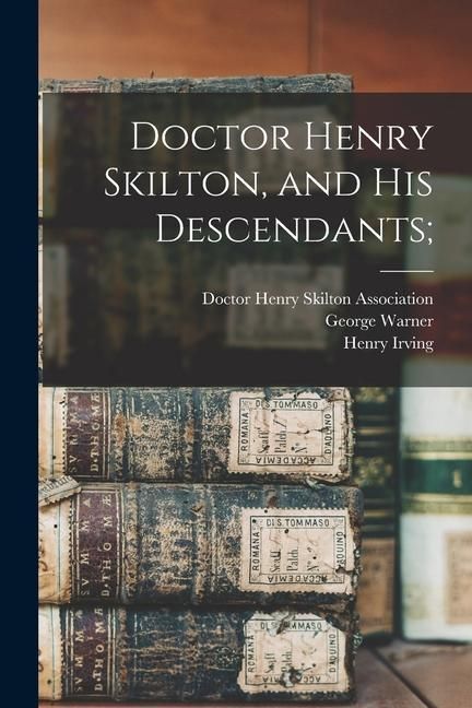 Produktbild: Doctor Henry Skilton, and His Descendants;