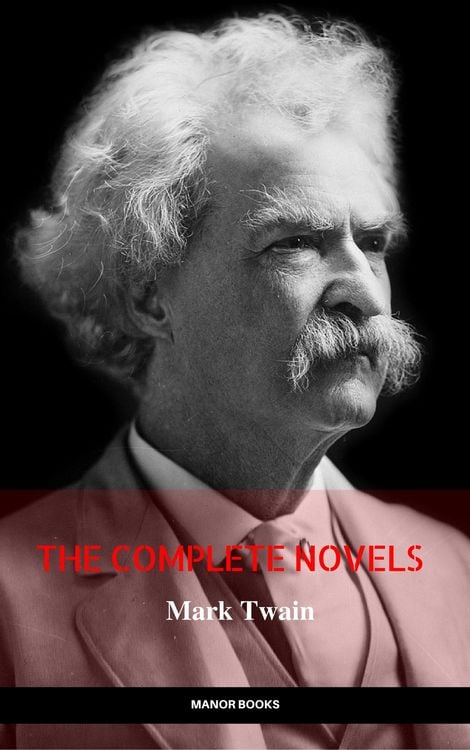 Produktbild: Mark Twain: The Complete Novels (The Greatest Writers of All Time)