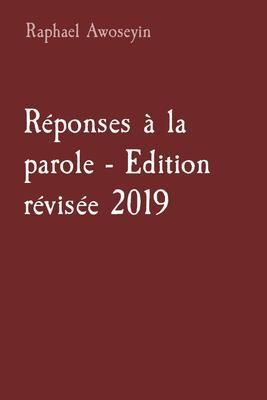 Produktbild: R&eacute;ponses &agrave; la parole - Edition r&eacute;vis&eacute;e 2019