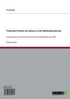 Produktbild: Politische Parteien als Akteure in der Mediendemokratie