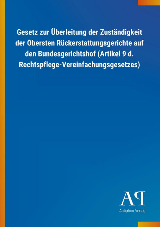 Produktbild: Gesetz zur &Uuml;berleitung der Zust&auml;ndigkeit der Obersten R&uuml;cker