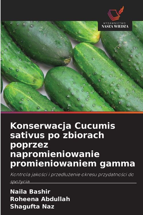 Produktbild: Konserwacja Cucumis sativus po zbiorach poprzez napromieniowanie promieniowaniem gamma