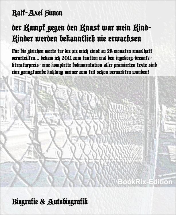 Produktbild: Der Kampf gegen den Knast war mein Kind- Kinder werden bekanntlich nie erwachsen