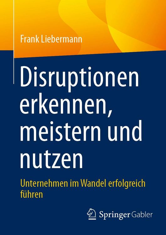 Produktbild: Disruptionen erkennen, meistern und nutzen