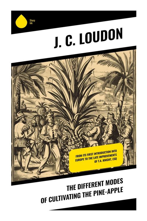 Produktbild: The different modes of cultivating the pine-apple