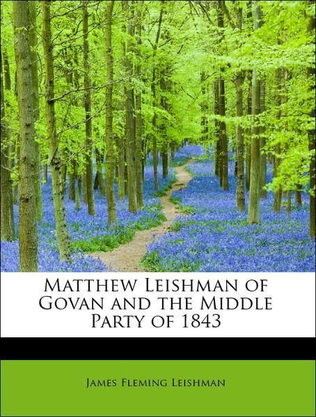 Produktbild: Leishman, J: Matthew Leishman of Govan and the Middle Party