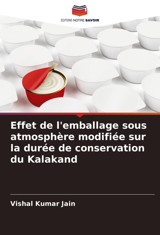 Produktbild: Effet de l'emballage sous atmosph&egrave;re modifi&eacute;e sur la dur&eacute;e de conservation du Kalakand
