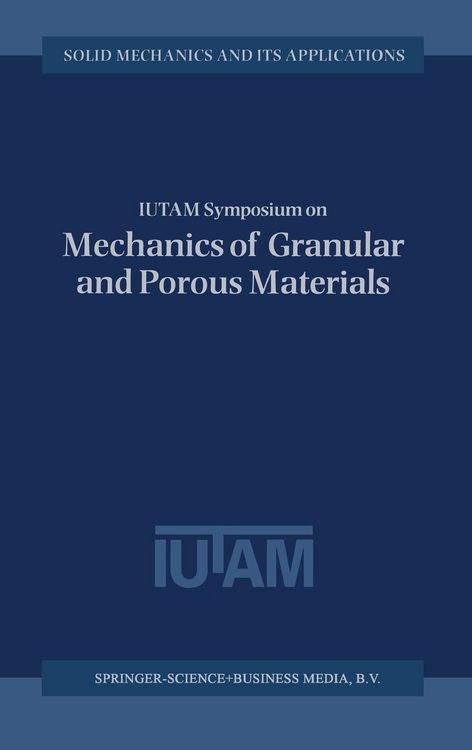 Produktbild: Iutam Symposium on Mechanics of Granular and Porous Materials