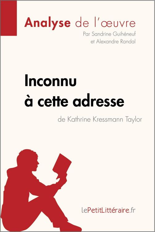 Produktbild: Inconnu &agrave; cette adresse de Kathrine Kressmann Taylor (Analyse de l'oeuvre)