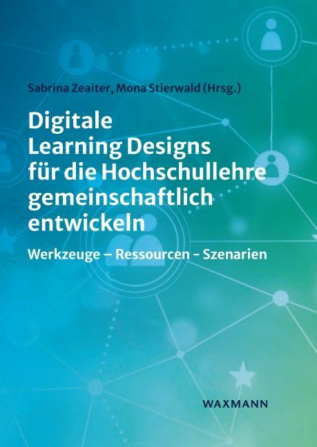 Produktbild: Digitale Learning Designs f&uuml;r die Hochschullehre gemeinschaftlich entwickeln