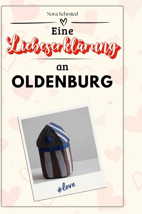 Produktbild: Eine Liebeserkl&auml;rung an Oldenburg