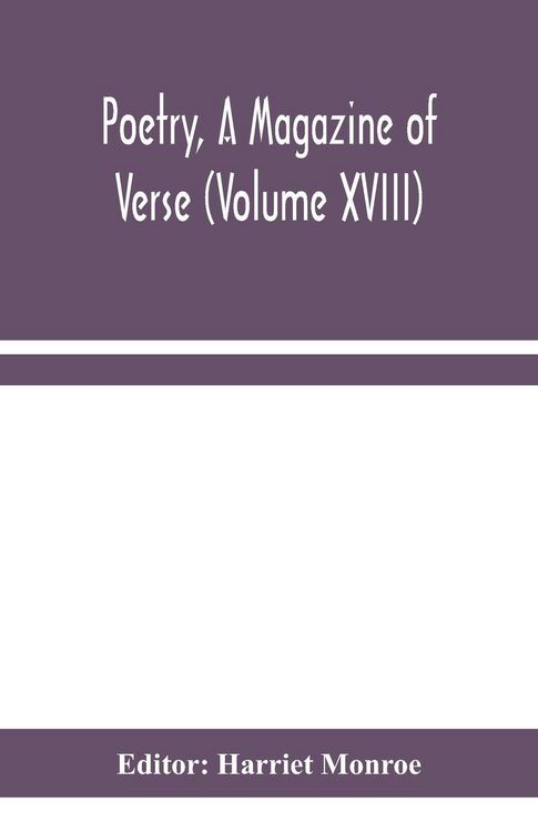 Produktbild: Poetry, A Magazine Of Verse (Volume Xviii)