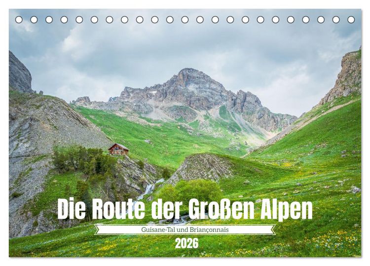 Produktbild: Die Route der Gro&szlig;en Alpen - Das Guisane-Tal und Brian&ccedil;onnais (Tischkalender 2026 DIN A5 quer), CALVENDO Monatskalender