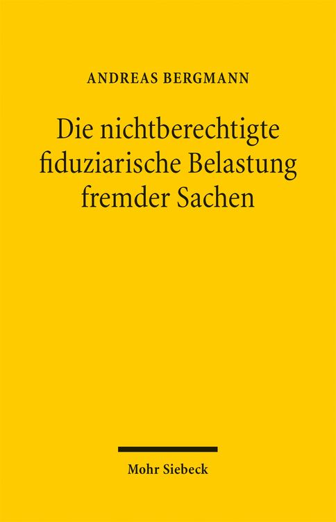 Produktbild: Die nichtberechtigte fiduziarische Belastung fremder Sachen