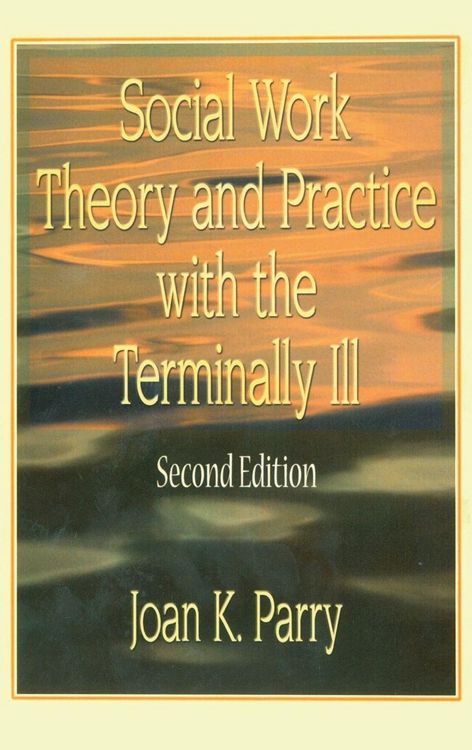 Produktbild: Social Work Theory and Practice with the Terminally Ill