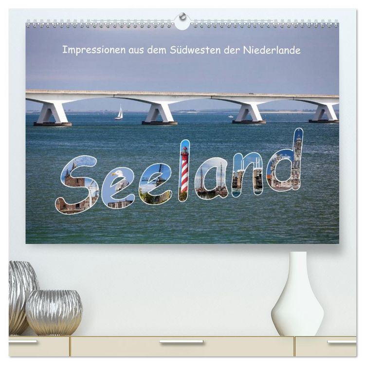 Produktbild: Seeland - Impressionen aus dem S&uuml;dwesten der Niederlande (hochwertiger Premium Wandkalender 2026 DIN A2 quer), Kunstdruck in Hochglanz