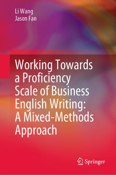 Produktbild: Working Towards a Proficiency Scale of Business English Writing: A Mixed-Methods Approach