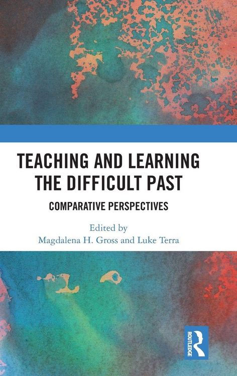 Produktbild: Teaching and Learning the Difficult Past