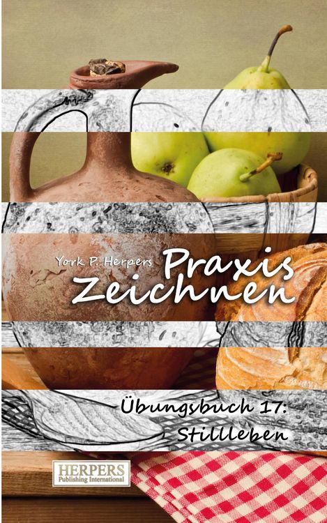 Produktbild: Praxis Zeichnen - &Uuml;bungsbuch 17: Stilleben