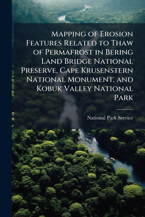Produktbild: Mapping of Erosion Features Related to Thaw of Permafrost in Bering Land Bridge National Preserve, Cape Krusenstern National Monument, and Kobuk Valle
