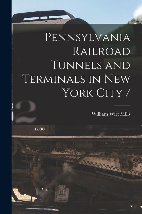 Produktbild: Pennsylvania Railroad Tunnels and Terminals in New York City /