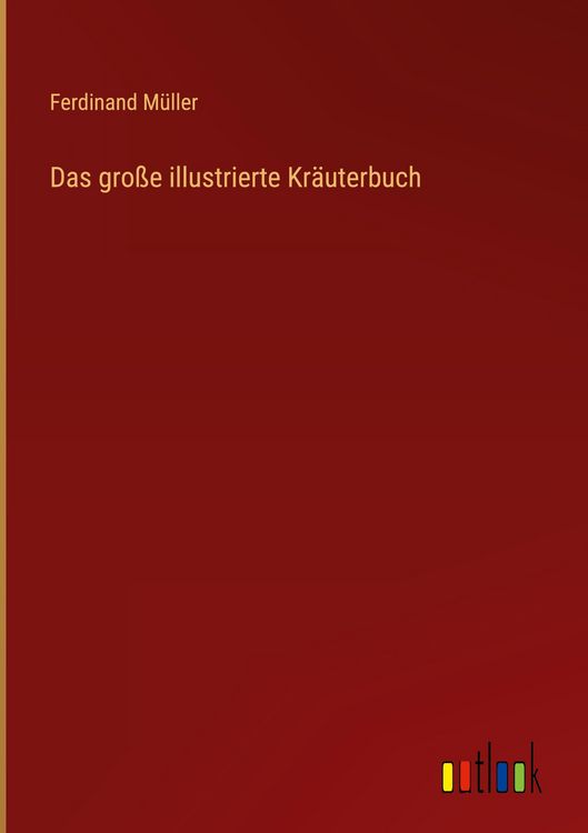 Produktbild: Das gro&szlig;e illustrierte Kr&auml;uterbuch