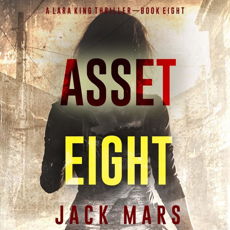 Produktbild: Asset Eight (A Lara King Espionage Thriller&mdash;Book 8)