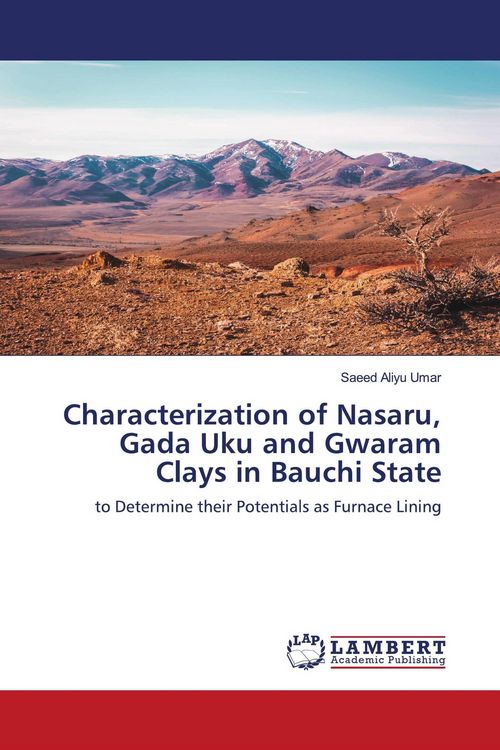 Produktbild: Characterization of Nasaru, Gada Uku and Gwaram Clays in Bauchi State