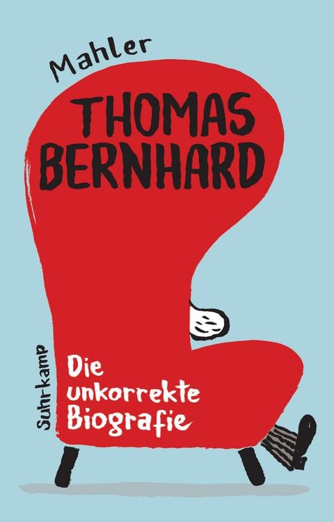 Produktbild: Thomas Bernhard. Die unkorrekte Biografie