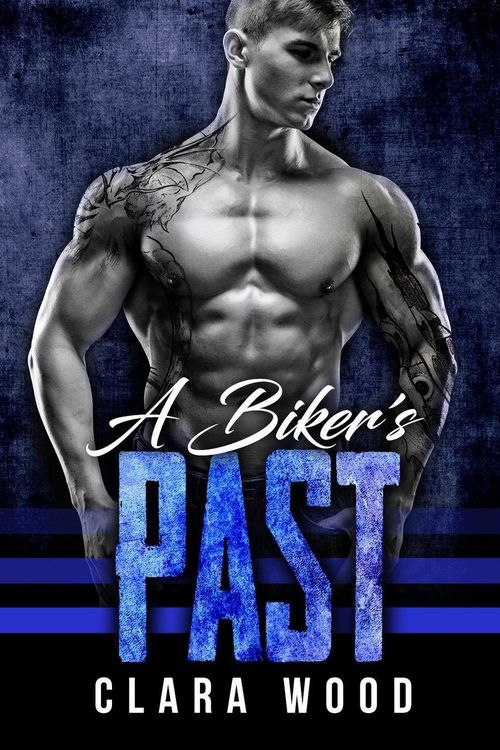 Produktbild: A Biker's Past: A Bad Boy Motorcycle Club Romance (Iron Angels MC)