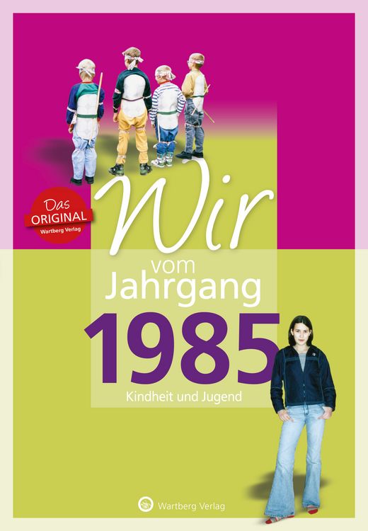 Produktbild: Wir vom Jahrgang 1985 - Kindheit und Jugend