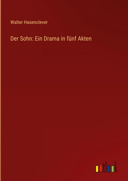 Produktbild: Der Sohn: Ein Drama in f&uuml;nf Akten