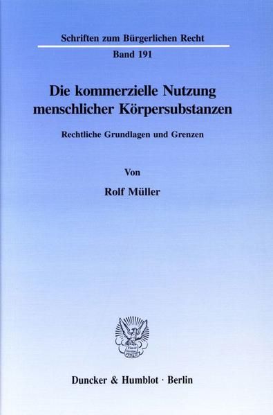 Produktbild: Die kommerzielle Nutzung menschlicher K&ouml;rpersubstanzen.