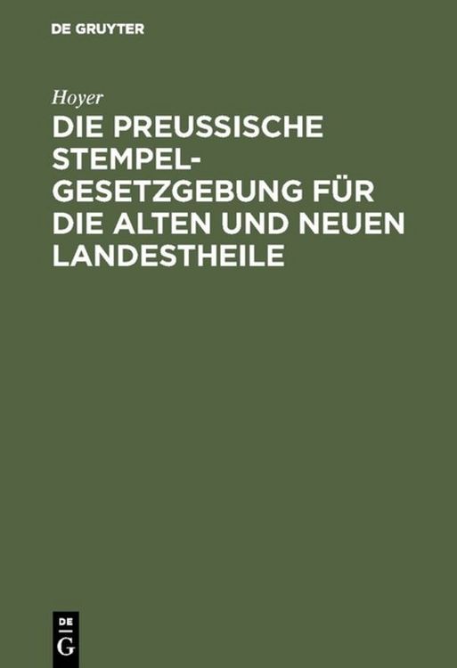 Produktbild: Die Preussische Stempelgesetzgebung f&uuml;r die alten und neuen Landestheile
