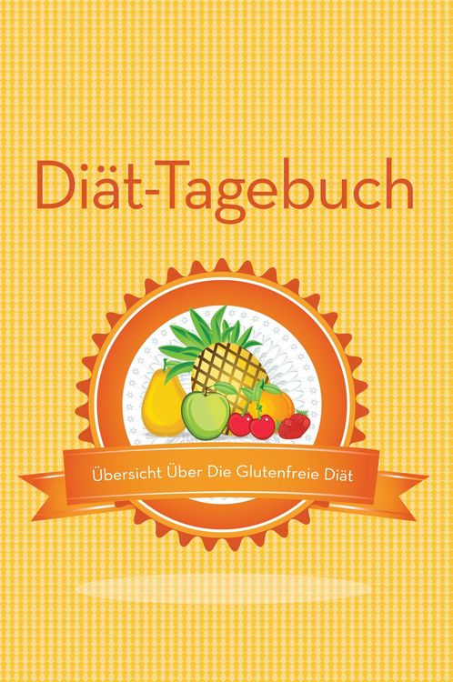 Produktbild: Diat-Tagebuch Ubersicht Uber Die Glutenfreie Diat