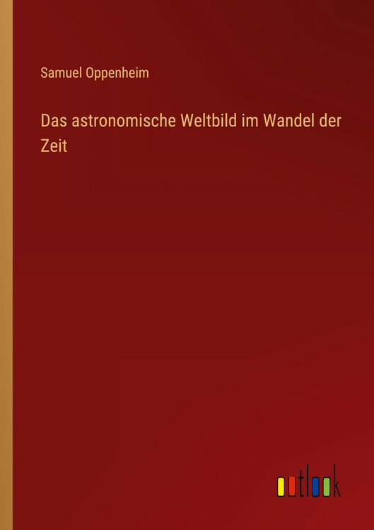 Produktbild: Das astronomische Weltbild im Wandel der Zeit