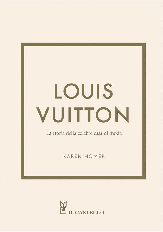 Produktbild: Louis Vuitton. La storia della celebre casa di moda