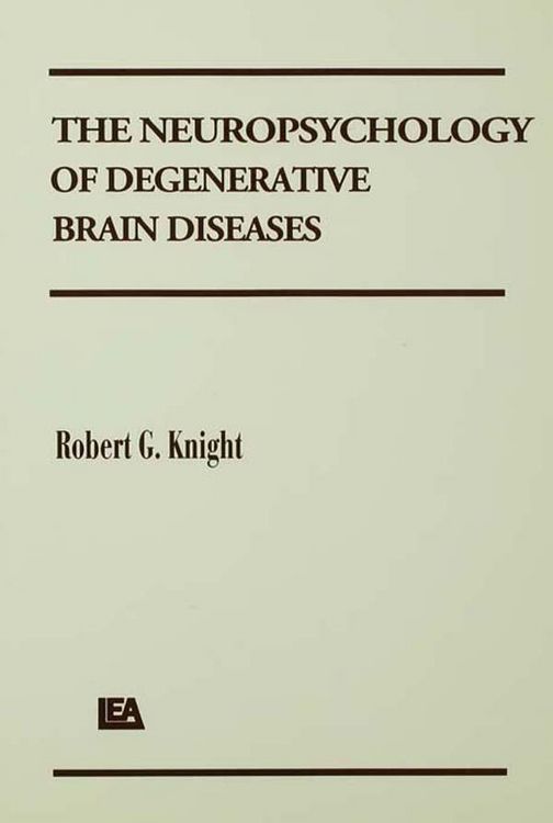 Produktbild: The Neuropsychology of Degenerative Brain Diseases