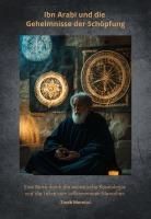 Produktbild: Ibn Arabi und die Geheimnisse der Sch&ouml;pfung