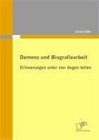 Produktbild: Demenz und Biografiearbeit: Erinnerungen unter vier Augen teilen