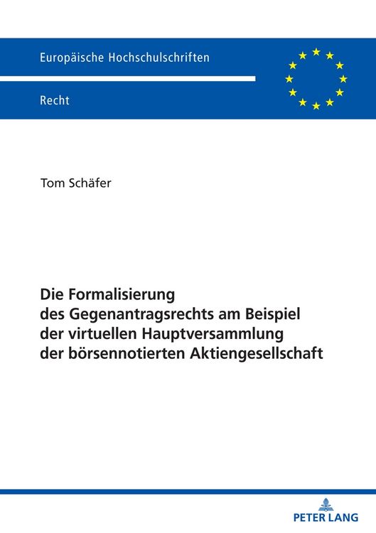 Produktbild: Die Formalisierung des Gegenantragsrechts am Beispiel der virtuellen Hauptversammlung der b&ouml;rsennotierten Aktiengesellschaft