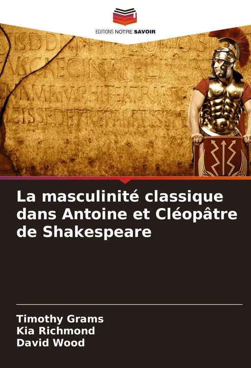 Produktbild: La masculinit&eacute; classique dans Antoine et Cl&eacute;op&acirc;tre de Shakespeare