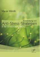 Produktbild: Anwendung von Anti-Stress-Strategien in der Erwachsenenbildung