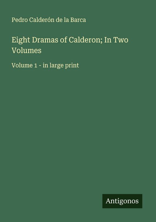 Produktbild: Eight Dramas of Calderon; In Two Volumes
