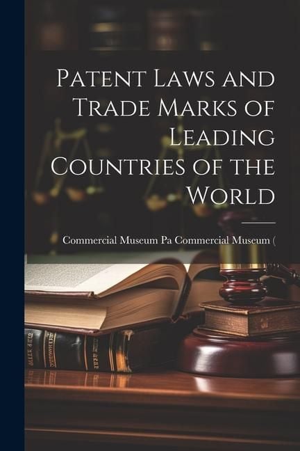 Produktbild: Patent Laws and Trade Marks of Leading Countries of the World