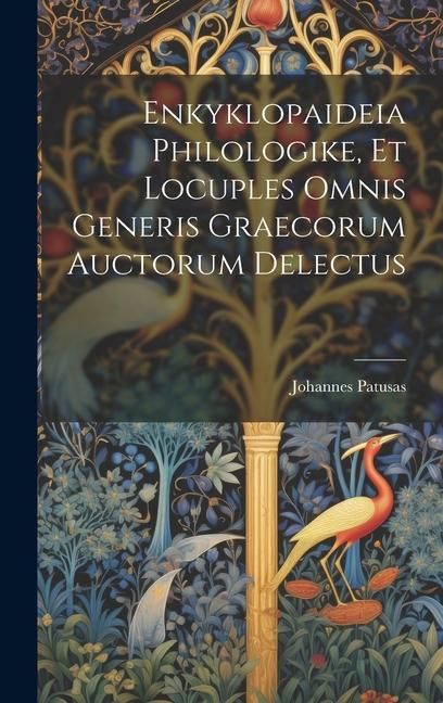 Produktbild: Enkyklopaideia Philologike, Et Locuples Omnis Generis Graecorum Auctorum Delectus
