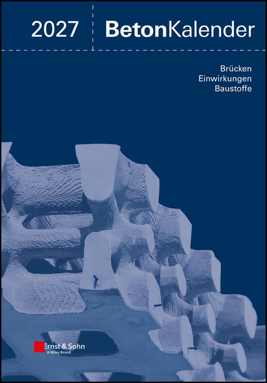 Produktbild: Beton-Kalender. Taschenbuch f&uuml;r Beton-, Stahlbeton und Spannbeton... / Beton-Kalender 2027 (2 Teile)